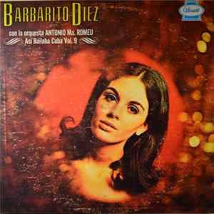Barbarito Diez con la Orquesta Antonio Ma. Romeu - Asi Bailaba Cuba Vol. 9 FLAC