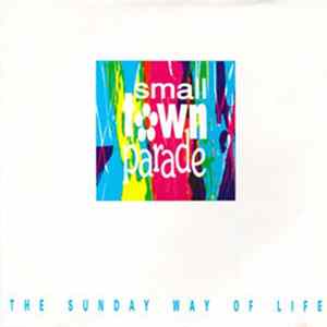 Small Town Parade - The Sunday Way Of Life FLAC