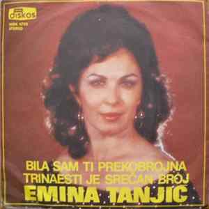 Emina Tanjić - Bila Sam Ti Prekobrojna / Trinaesti Je Srečan Broj FLAC