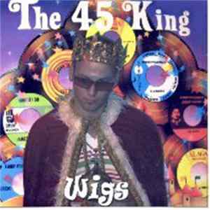 Wigs - The 45 King FLAC