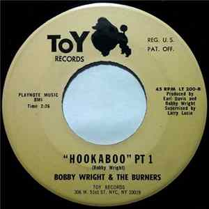 Bobby Wright & The Burners - Hookaboo Pt. 1 / Hookaboo Pt. 2 FLAC