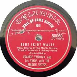 Frankie Yankovic And His Yanks - Blue Skirt Waltz / Just Because FLAC