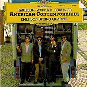 John Harbison • Richard Wernick • Gunther Schuller – Emerson String Quartet - American Contemporaries FLAC