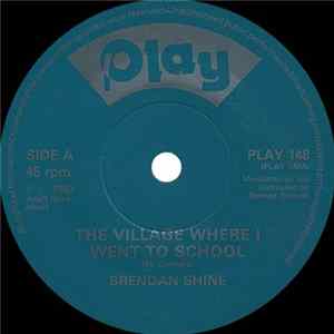 Brendan Shine - The Village Where I Went To School FLAC