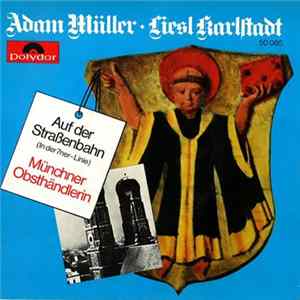 Adam Müller, Liesl Karlstadt - Auf Der Straßenbahn / Münchner Obsthändlerin FLAC