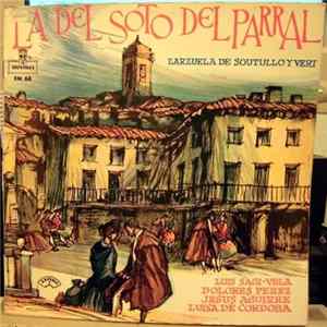 Soutullo Y Vert, Luis Sagi-Vela, Dolores Perez, Jesus Aguirre, Luisa de Cordoba - La Del Soto Del Parral FLAC
