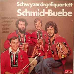 Schyzerörgeliquartett Schmid-Buebe - Schyzerörgeliquartett Schmid-Buebe FLAC