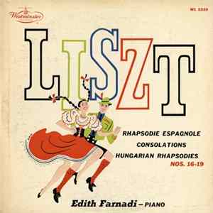 Liszt, Edith Farnadi - Rhapsodie Espagnole: Consolations; Hungarian Rhapsodies Nos. 16-19 FLAC