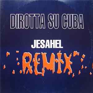 Dirotta Su Cuba - Jesahel FLAC