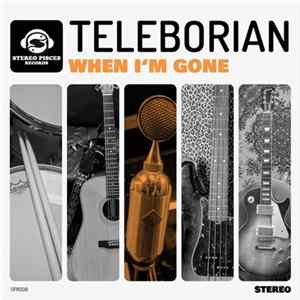Teleborian - When I'm Gone FLAC
