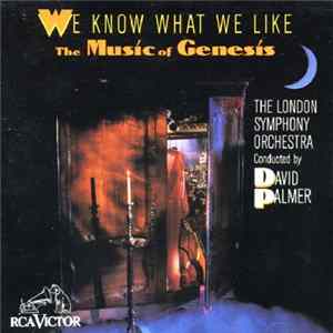 The London Symphony Orchestra - We Know What We Like: The Music Of Genesis FLAC