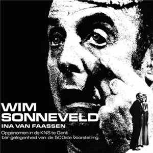 Wim Sonneveld, Ina Van Faassen - Opgenomen In De KNS Te Gent Ter Gelegenheid Van De 500ste Voorstelling FLAC