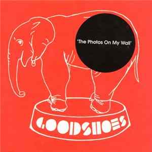 Good Shoes - The Photos On My Wall FLAC