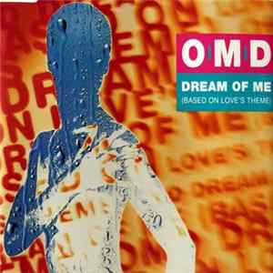 O M D - Dream Of Me (Based On Love's Theme) FLAC