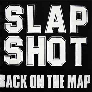 Slap Shot - Back On The Map FLAC