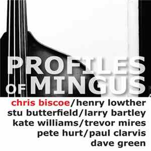 Chris Biscoe - Profiles of Mingus FLAC