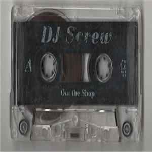 DJ Screw - Out the Shop FLAC