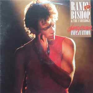 Randy Bishop & The Underdogs - Dangerous Infatuation FLAC