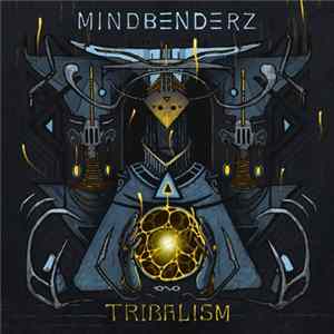 Mindbenderz - Tribalism FLAC