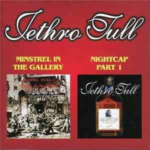 Jethro Tull - Minstrel In The Gallery / Nightcap Part 1 FLAC