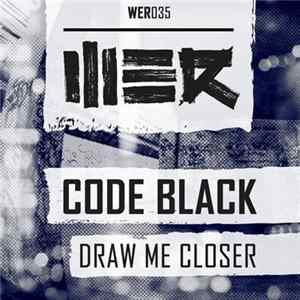 Code Black - Draw Me Closer FLAC