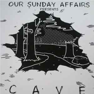 Our Sunday Affairs - Cave FLAC