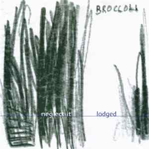 Broccoli - Neglect It / Lodged FLAC
