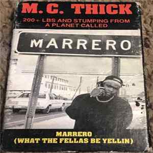 MC Thick - Marrero (What The Fellas Be Yellin) FLAC