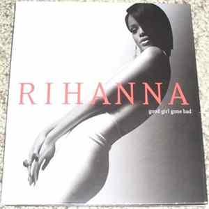 Rihanna - Rihanna ‎– Good Girl Gone Bad FLAC