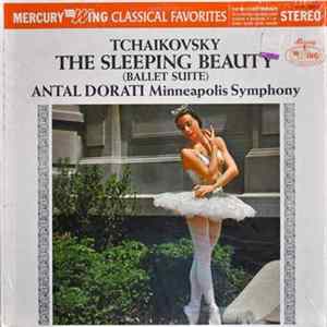 Pyotr Ilyich Tchaikovsky - The Sleeping Beauty Ballet Suite. Minneapolis Symphony Orchestra Conducted By Antal Dorati FLAC