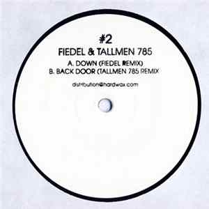 Fiedel & Tallmen 785 - Down / Back Door FLAC