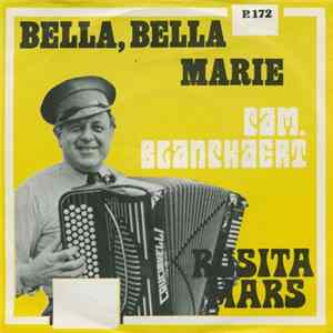 Cam. Blanckaert - Bella, Bella, Marie / Rosita Mars FLAC