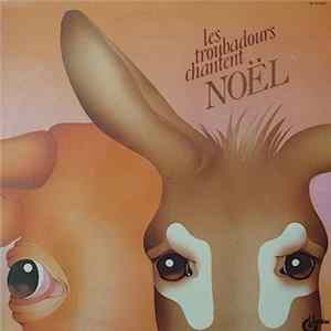 Les Troubadours - Les Troubadours Chantent Noël FLAC