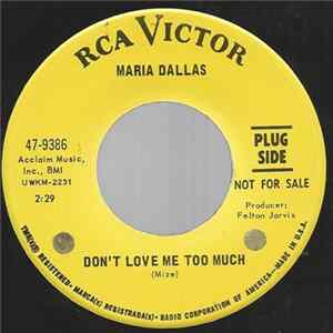 Maria Dallas - Don't Love Me Too Much FLAC