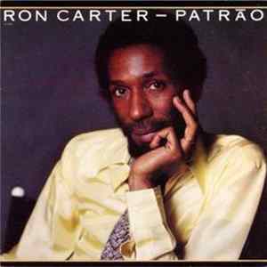 Ron Carter - Patrāo FLAC