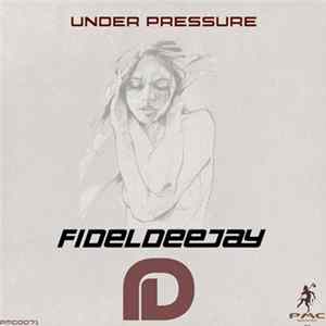 Fideldeejay - Under Pressure FLAC