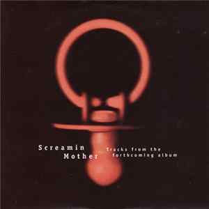 Screamin Mother - Tracks From The Forthcoming Album FLAC
