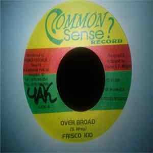 Frisco Kid - Over Broad FLAC