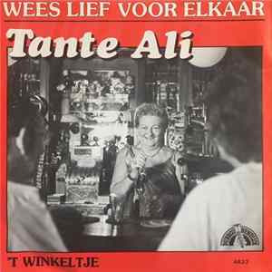 Tante Ali - Wees Lief Voor Elkaar / 'T Winkeltje FLAC