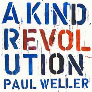 Paul Weller - A Kind Revolution FLAC