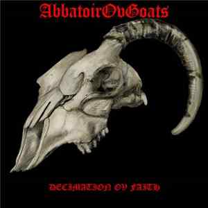 AbbatoirOvGoats - Decimation Ov Faith FLAC