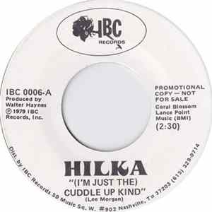 Hilka - ( I'm Just The ) Cuddle Up Kind / ( I'm Just The ) Cuddle Up Kind FLAC