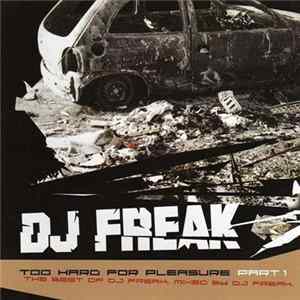 DJ Freak - Too Hard For Pleasure Part 1 FLAC