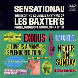 Les Baxter's Piano Chorus & Orchestra - Sensational! FLAC