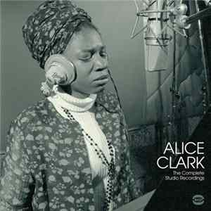 Alice Clark - The Complete Studio Recordings 1968-1972 FLAC