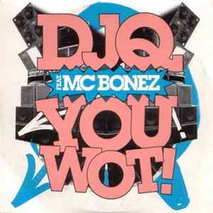 DJ Q Feat MC Bonez - You Wot! FLAC