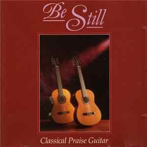 Rob And Gilly - Be Still (Classical Praise Guitar) FLAC