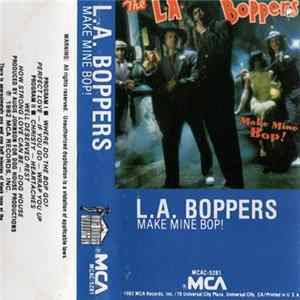 L.A. Boppers, The - Make Mine Bop! FLAC