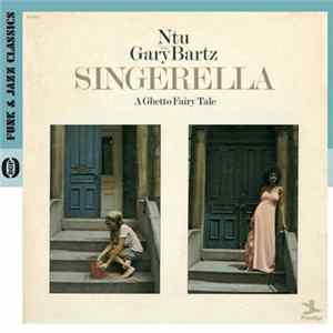 Ntu With Gary Bartz - Singerella - A Ghetto Fairy Tale FLAC