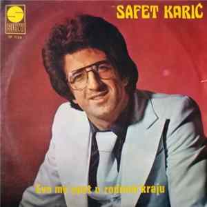 Safet Karić - Evo Me Opet U Rodnom Kraju FLAC